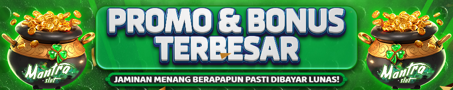 PROMO & BONUS TERBESAR MANTRASLOT